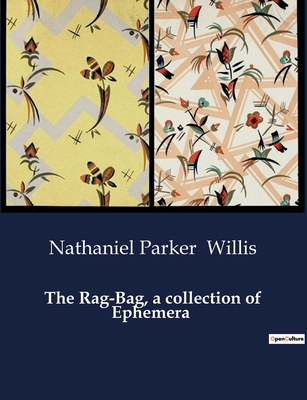 The Rag-Bag, a collection of Ephemera B0CWK68XKT Book Cover