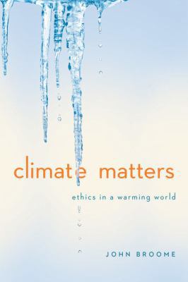 Climate Matters: Ethics in a Warming World 0393937968 Book Cover