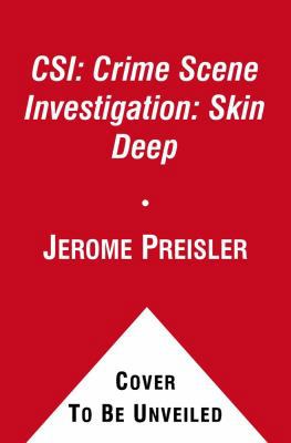 Csi: Crime Scene Investigation: Skin Deep 1439160821 Book Cover