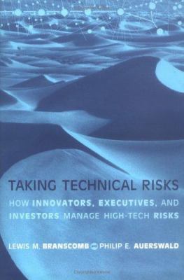 Taking Technical Risks: How Innovators, Manager... 026202490X Book Cover