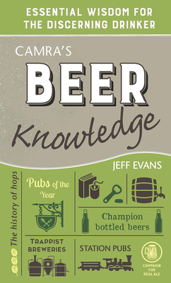 Camra's Beer Knowledge: Essential Wisdom for th... 1852493380 Book Cover