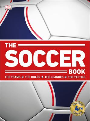 The Soccer Book: 4th Edition 1465469230 Book Cover