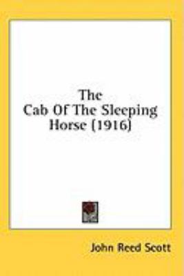 The Cab Of The Sleeping Horse (1916) 0548934835 Book Cover