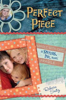 Perfect Piece: A Sisters, Ink Novel 0805446931 Book Cover