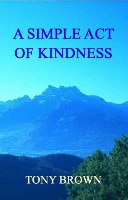 A Simple Act of Kindness 1905363540 Book Cover