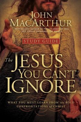 The Jesus You Can't Ignore (Study Guide): What ... 1400202299 Book Cover