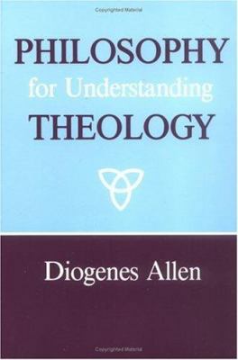 Philosophy for Understanding Theology 0804206880 Book Cover