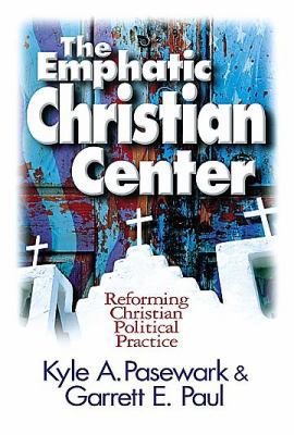 The Emphatic Christian Center: Reforming Christ... 0687002257 Book Cover