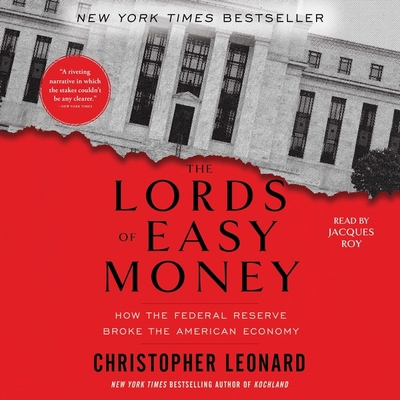 The Lords of Easy Money: How the Federal Reserv... 1797135562 Book Cover