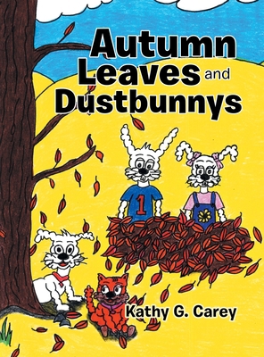 Autumn Leaves and Dustbunnys 1665523417 Book Cover