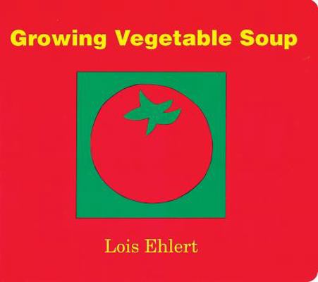 Growing Vegetable Soup 0152061762 Book Cover