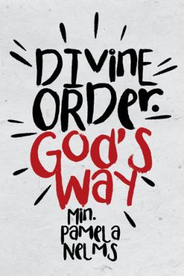 Divine Order. God's Way 1512746320 Book Cover