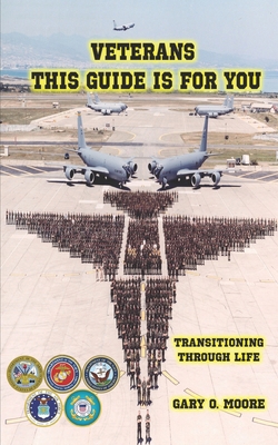 Veterans This Guide is For You!: Transitioning ... B0D3F4JRSX Book Cover
