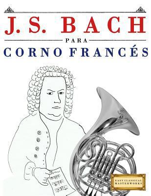 J. S. Bach Para Corno Franc [Spanish] 1974354199 Book Cover