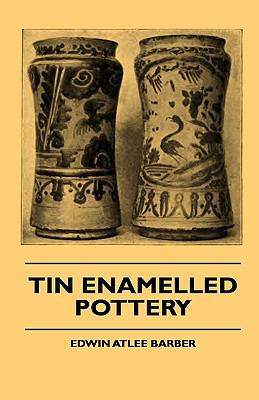 Tin Enamelled Pottery 1444647814 Book Cover