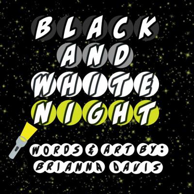 BLACK AND WHITE NIGHT : Get Out Your Flashlight for Our Black and White Night!