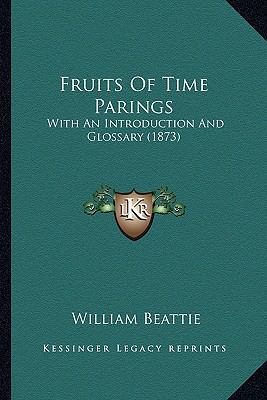 Fruits Of Time Parings: With An Introduction An... 1165331276 Book Cover