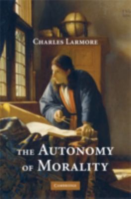 The Autonomy of Morality 0521889138 Book Cover