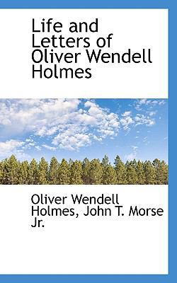 Life and Letters of Oliver Wendell Holmes 1117061000 Book Cover