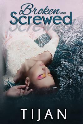 Broken and Screwed (Bs Series) 1491092440 Book Cover