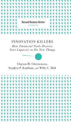 Innovation Killers: How Financial Tools Destroy... 1633694992 Book Cover