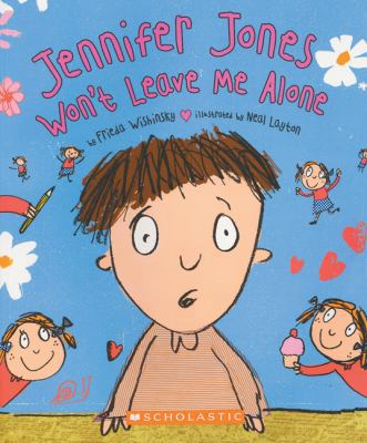 Jennifer Jones Won't Leave Me Alone 0439969816 Book Cover