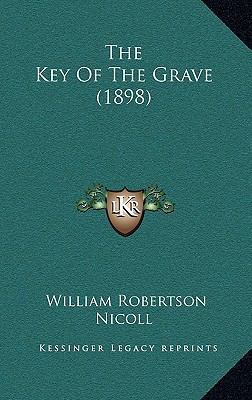 The Key Of The Grave (1898) 1167273044 Book Cover