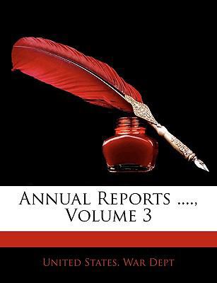 Annual Reports ...., Volume 3 1144463971 Book Cover