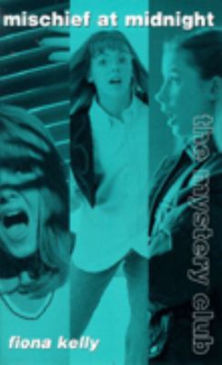 Mischief at Midnight (Mystery Club, #4) 0340588705 Book Cover