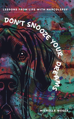 Don't Snooze Your Dreams 1998287246 Book Cover