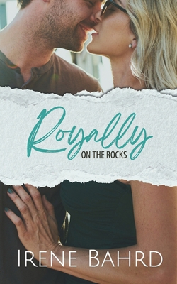 Royally on the Rocks: A Rivals(ish)-to-Lovers R... B0DR6ND4YP Book Cover