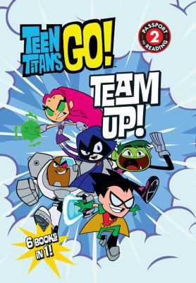 Teen Titans Go! (Tm): Team Up! 031654857X Book Cover