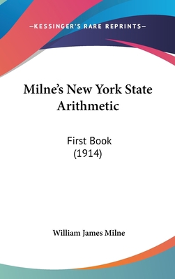 Milne's New York State Arithmetic: First Book (... 1437254020 Book Cover