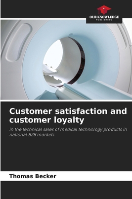 Customer satisfaction and customer loyalty 620328131X Book Cover