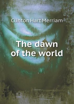 The dawn of the world 5518462247 Book Cover