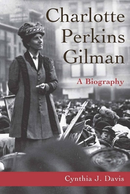 Charlotte Perkins Gilman: A Biography 0804738882 Book Cover