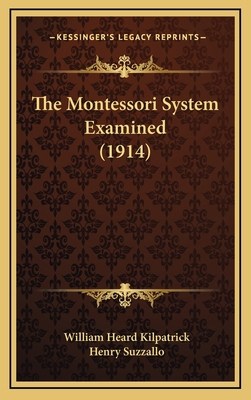 The Montessori System Examined (1914) 1168933447 Book Cover