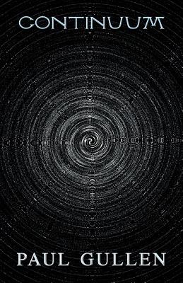 Continuum: Selected Poems of Paul Gullen 1682900002 Book Cover