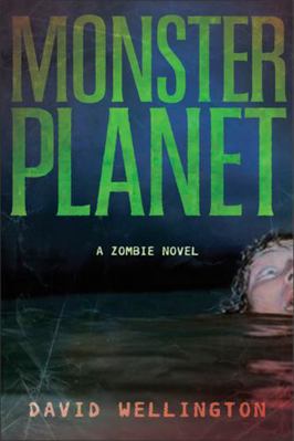 Monster Planet: A Zombie Novel 1560258675 Book Cover