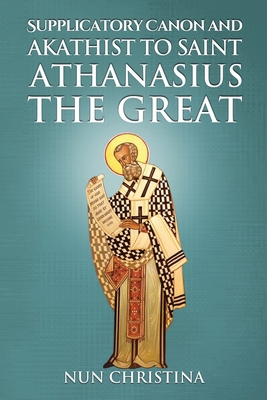 Supplicatory Canon and Akathist to Saint Athana... B0C6P8D3SN Book Cover