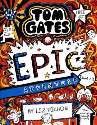 Tom Gates 13: Tom Gates: Epic Adventure (kind of)            Book Cover