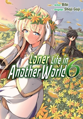 Loner Life in Another World Vol. 6 (Manga) 1952241413 Book Cover