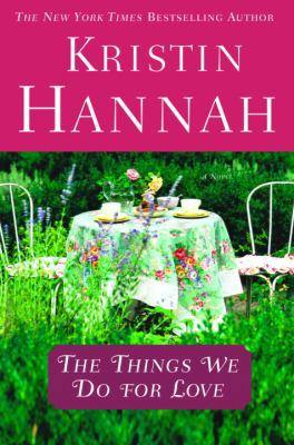 The Things We Do for Love the Things We Do for ... 0345478444 Book Cover