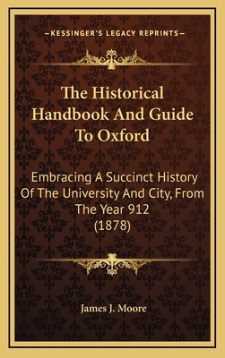 The Historical Handbook And Guide To Oxford: Em... 1165209802 Book Cover