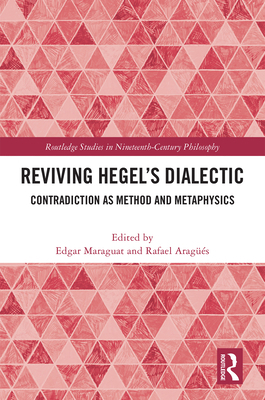 Reviving Hegel's Dialectic: Contradiction as Me... 1041209320 Book Cover