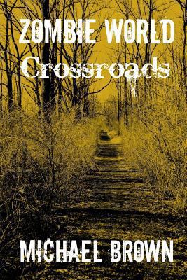 Zombie World Crossroads 1496016548 Book Cover
