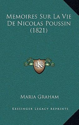 Memoires Sur La Vie De Nicolas Poussin (1821) [French] 1167553365 Book Cover