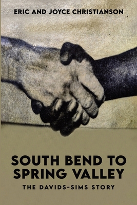 South Bend to Spring Valley: The Davids-Sims Story [Large Print] 1966924658 Book Cover