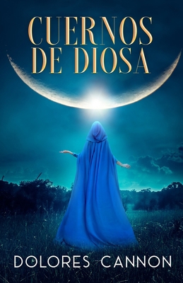 Cuernos de Diosa [Spanish] 1962858073 Book Cover