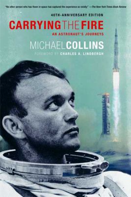 Carrying the Fire: An Astronaut's Journeys 0374531943 Book Cover